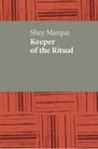 Kniha Keeper of the Ritual Shey Marque