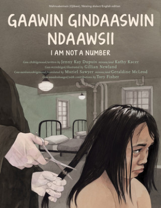 Book Gaawin Gindaaswin Ndaawsii/I Am Not A Number Jenny Kay Dupuis