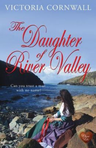 Könyv Daughter of River Valley Victoria Cornwall