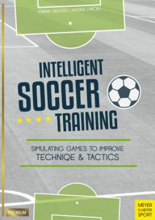 Книга Intelligent Soccer Training Fabian Seeger