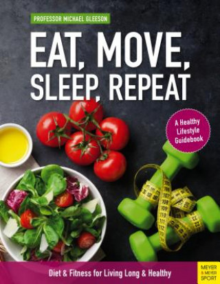 Kniha Eat, Move, Sleep, Repeat Michael Gleeson