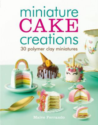 Kniha Miniature Cake Creations Maive Ferrando
