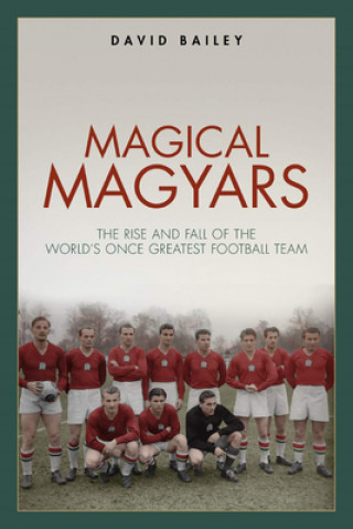Βιβλίο Magical Magyars David Bailey