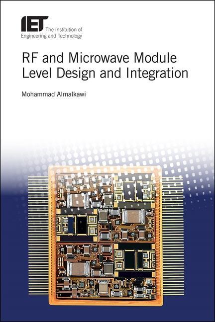 Carte RF and Microwave Module Level Design and Integration Mohammad J. Almalkawi