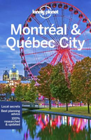 Kniha Lonely Planet Montreal & Quebec City Lonely Planet