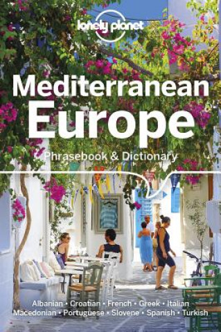 Kniha Lonely Planet Mediterranean Europe Phrasebook & Dictionary Lonely Planet