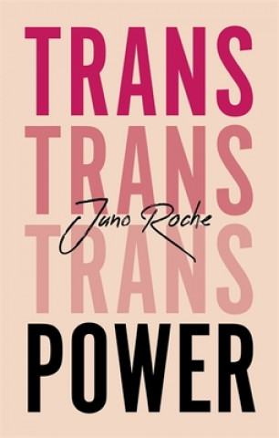 Kniha Trans Power Juno Roche