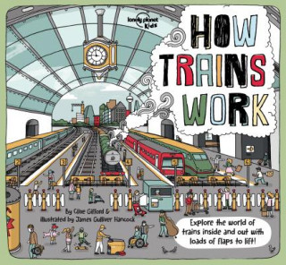 Könyv Lonely Planet Kids How Trains Work 1 Lonely Planet