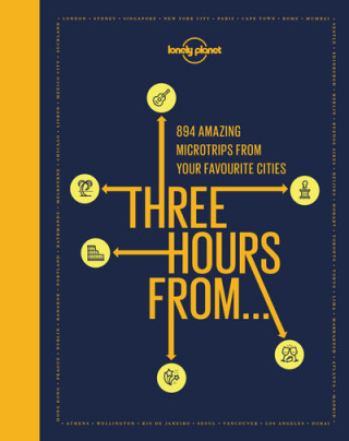 Knjiga Lonely Planet Three Hours From Lonely Planet
