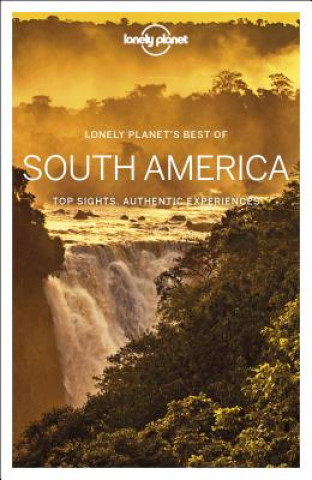 Книга Lonely Planet Best of South America Lonely Planet