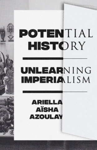 Kniha Potential History Ariella Azoulay