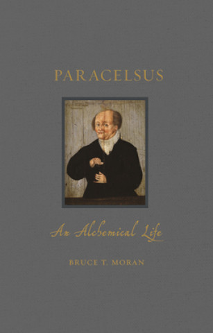 Könyv Paracelsus Bruce T. Moran