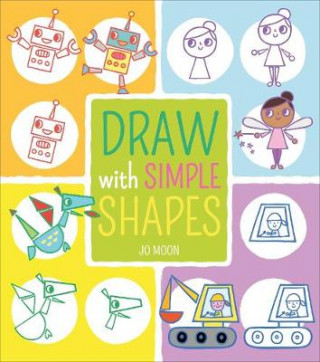 Knjiga Draw with Simple Shapes Jo Moon