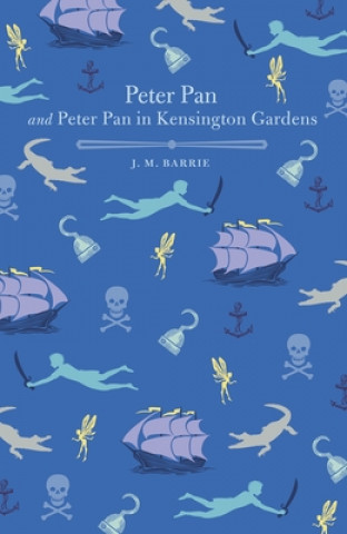 Kniha Peter Pan and Peter Pan in Kensington Gardens James Matthew Barrie