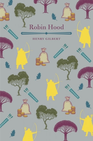 Carte Robin Hood Henry Gilbert