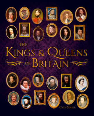 Kniha The Kings & Queens of Britain Cath Senker