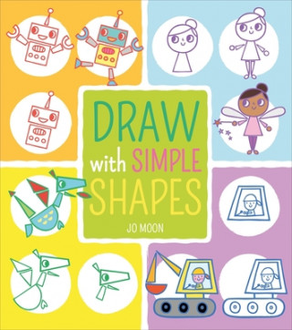 Knjiga Draw with Simple Shapes Jo Moon
