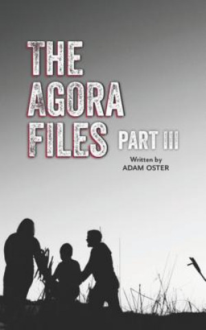 Książka Agora Files - Part 3 Adam Oster