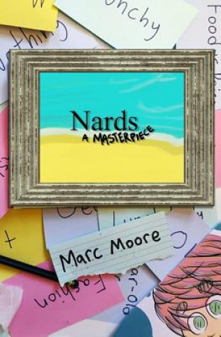 Book Nards: A Masterpiece Marc Moore