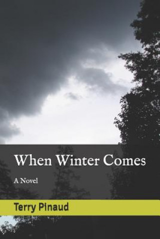 Book When Winter Comes Terry Pinaud
