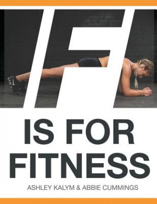 Kniha F Is for Fitness: Real Exercise, Real Results Abbie Cummings