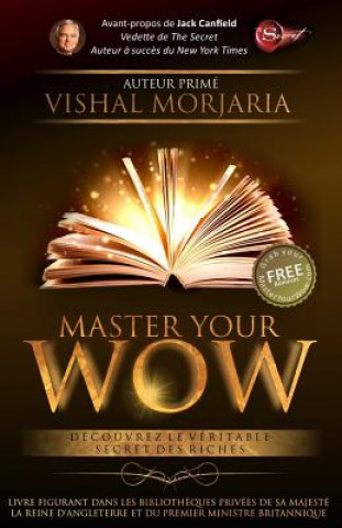 Książka Master Your Wow: Découvrez Le Véritable Secret Des Riches Vishal Morjaria