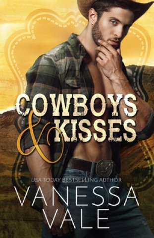 Knjiga Cowboys & Kisses Vanessa Vale
