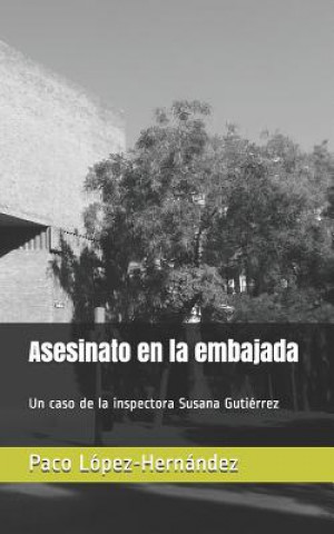 Книга Asesinato en la embajada Paco Lopez-Hernandez