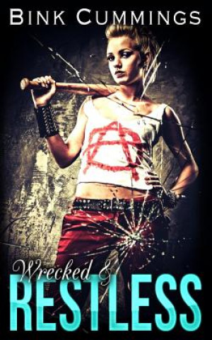 Book Wrecked & Restless Bink Cummings