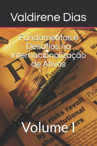 Kniha Fundamentos e Desafios na Internacionalizaç?o de Ativos: Volume I Valdirene Dias