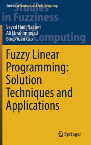 Könyv Fuzzy Linear Programming: Solution Techniques and Applications S. H. Nasseri