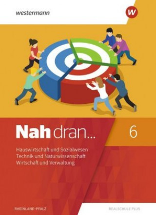 Carte Nah dran 6. SchülerbandHauswirtschaft und Sozialwesen - Technik und Naturwissenschaft - Wirtschaft und Verwaltung. Rheinland-Pfalz 