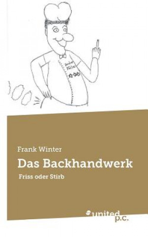 Kniha Das Backhandwerk Frank Winter