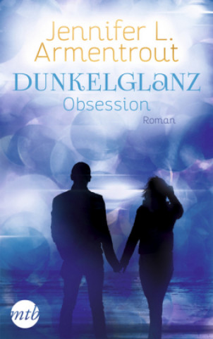 Kniha Dunkelglanz - Obsession Jennifer L. Armentrout