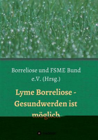 Carte Lyme Borreliose - Gesundwerden ist möglich Astrid Breinlinger