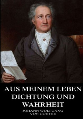 Carte Aus meinem Leben, Dichtung und Wahrheit Johann Wolfgang von Goethe