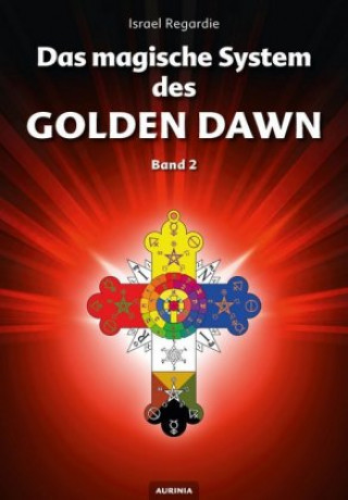 Carte Das magische System des Golden Dawn Band 2 Israel Regardie