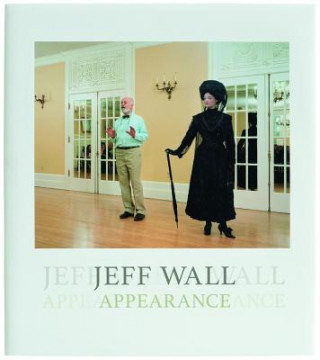 Book Jeff Wall: Appearance 