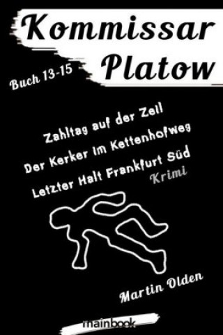 Carte Kommissar Platow - Buch 13-15. Martin Olden