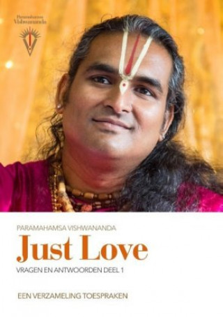 Kniha JUST LOVE Vragen en antwoorden - Vol.1 Sri Swami Vishwananda