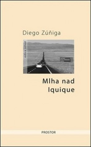 Book Mlha nad Iquique Diego Zúniga