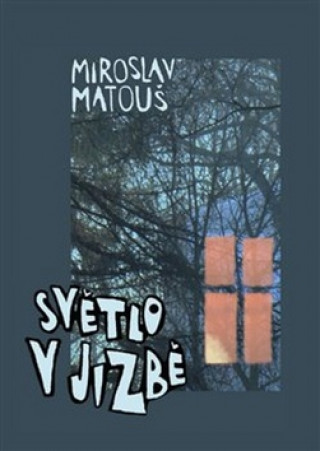Książka Světlo v jizbě Miroslav Matouš