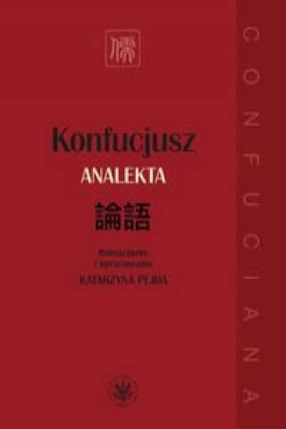 Book Konfucjusz. Analekta Pejda Katarzyna