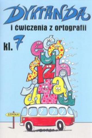 Kniha Dyktanda i ćwiczenia z ortografii klasa 7 Zaręba Wiesława