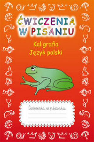 Kniha Ćwiczenia w pisaniu Kaligrafia Język polski Guzowska Beata