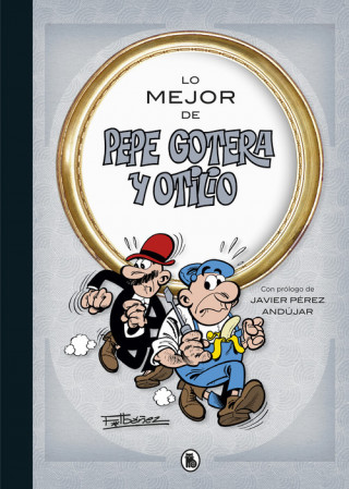 Livre LO MEJOR DE PEPE GOTERA Y OTILIO FRANCISCO IBAÑEZ