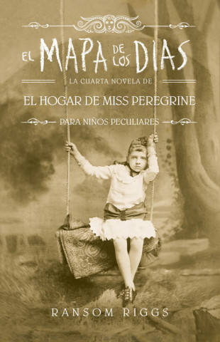 Kniha EL MAPA DE LOS DIAS Ransom Riggs