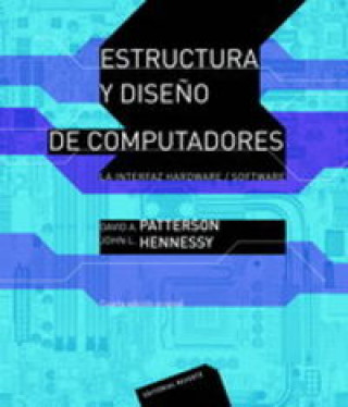 Книга ESTRUCTURA Y DISEÑO DE COMPUTADORES DAVID A. PATTERSON