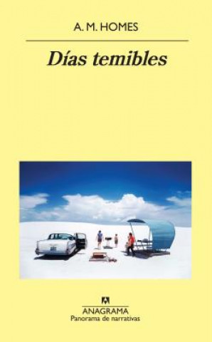 Libro DÍAS TEMIBLES A. M. HOMES