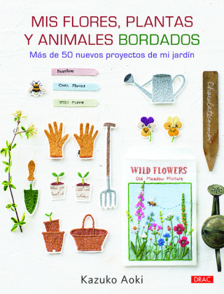 Könyv MIS FLORES, PLANTAS Y ANIMALES BORDADOS KAZUKI AOKI